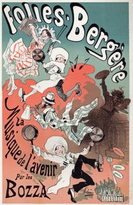 Kunst. Unterhaltung. Die Musik der Zukunft von den Bozzas. Plakat von Jules Cheret für eine Show im Folies Bergeres, Paris, um 1880 von Jules Cheret