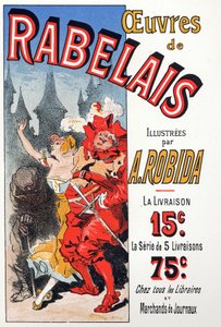 Werke von Francois Rabelais, illustriert von Albert Robida. Plakat von Jules Cheret, Frankreich, um 1885