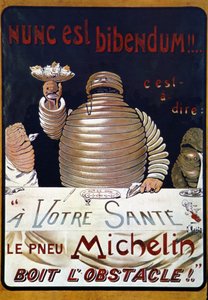 Werbeplakat Michelin-Reifen: Nunc est bibendum, der Michelin-Reifen überwindet das Hindernis von Marius Rossillon