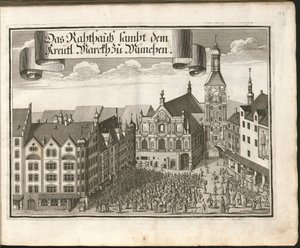 Das Rathaus samt dem Kröutl. Markt zu München