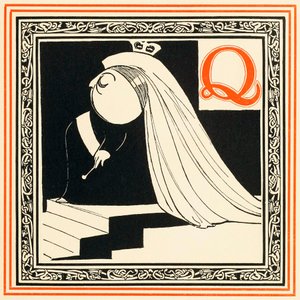 Q ist die Königin, so edel und frei, aus Ein Alphabet der Berühmtheiten, veröffentlicht 1899 von Oliver Hereford