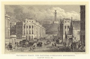 Waterloo Place, das National- und Nelson-Denkmal, Calton Hill usw. (Gravur) von Thomas Hosmer (after) Shepherd