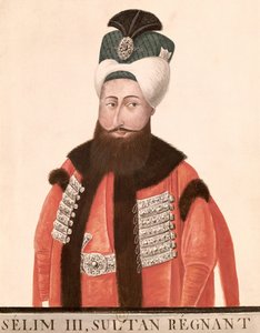Sultan Selim III., 18.-19. Jahrhundert