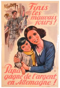 Ein Ende der schlechten Tage! Papa verdient Geld in Deutschland!, französisches Plakat, 1943