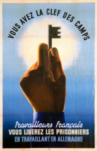Französische Arbeiter, Ihr habt den Schlüssel zu den Lagern, 1940-1944 von Unbekannt