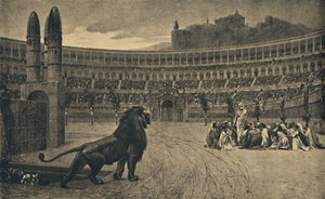 Rom - Circus Maximus - Letztes Gebet der Christen, die den wilden Tieren vorgeworfen wurden, 1910 von Unbekannt