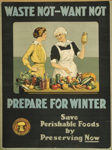 Spare nicht, habe keinen Mangel - bereite dich auf den Winter vor, Kanada Lebensmittelbehörde, ca. 1915