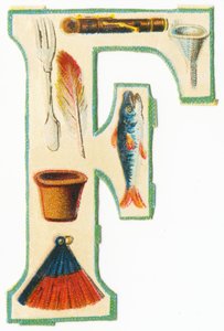 F: Gabel, Flöte, Trichter, Blumentopf, Feder, Fisch, Fächer