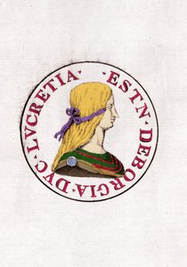 Lucretia Borgia (1480 bis 1519)