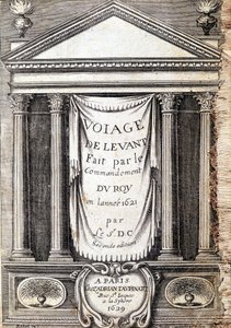 Titelseite von „Reise nach Levante im Auftrag des Königs im Jahr 1621“, herausgegeben 1629 (unter der Herrschaft von Ludwig XIII. dem Gerechten)