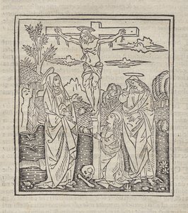 Kreuzigung; veröffentlicht in Operette: Regola a tutti religiosi, Trattato del sacramento e dei misteri della Messa, Ragola del ben vivere