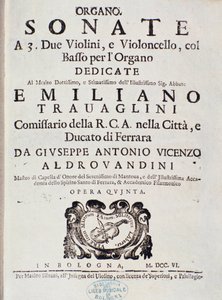 Frontispiz der Partitur von „Sonata a 2 violini, violoncello e organo, op. 5“ von Giuseppe Aldrovandini