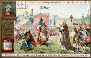 Große Eroberer: Porträt von Karl dem Großen (742 oder 747-814) und sein Treffen mit Papst Leo III. (750-816) im Lager von Paderborn (Deutschland), 799 - Liebig Chromolithographie von Unknown artist