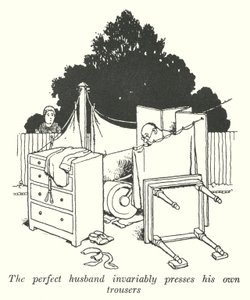 Der perfekte Ehemann bügelt immer seine eigenen Hosen von William Heath Robinson