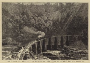 Die Schlucht von Metlac und die Brücke der Vera Cruz und Mexiko Eisenbahn