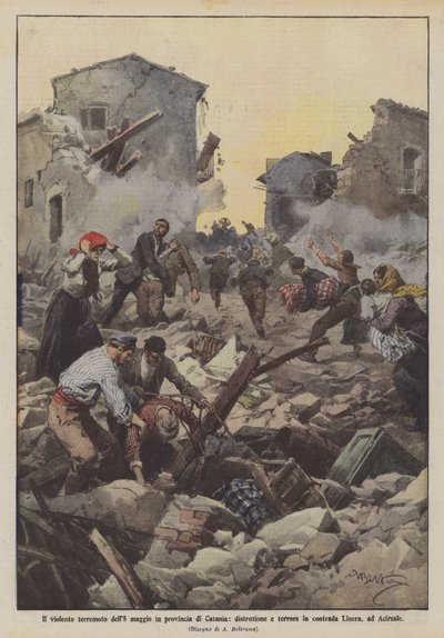 Das schwere Erdbeben vom 8. Mai in der Provinz Catania, Zerstörung und Schrecken in der Gegend von Linera, Acireale von Achille Beltrame