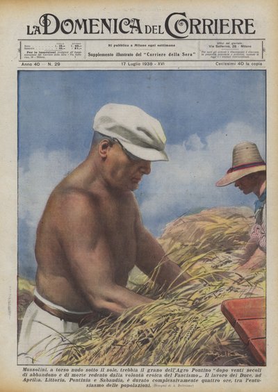 Mussolini, mit nacktem Oberkörper unter der Sonne, drischt das Getreide des Agro Pontino nach zwanzig Jahrhunderten... von Achille Beltrame