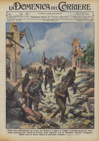 In den von den Roten verlassenen Gebieten, zwischen Teruel und dem Meer, rücken die spanischen Nationaltruppen vor... von Achille Beltrame