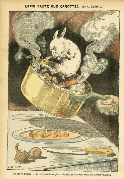 Illustration von Achille Lemot (1846-1909) in Le Pelerin, 29/01/05 - Kaninchenragout mit Karotten - Affaire des Fiche, Gastronomie, Küche - Combes Emile (1835-1921), Kaninchen - Kochtopf - Lebensmittelmetapher, Vermenschlichung von Achille Lemot