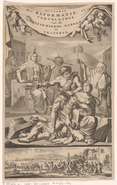 Titelblatt für: E. Benoist, Historie der Reformierten Kirchen von Frankreich, 1696 von Adriaen Haelwegh
