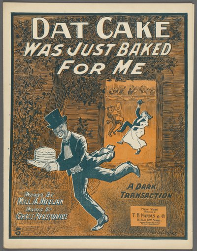Frontispiz für "Dat Cake was just baked for me" von Will A. Heelan und Chris Praetorius, ca. 1898 von American School