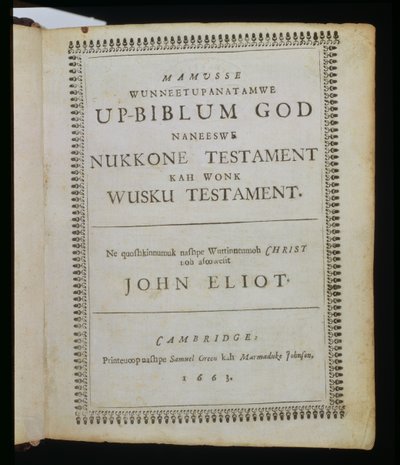 Mamusse Wunneetupanatamwe up-Biblum God (Die ganze Heilige Bibel Gottes), Titelseite aus der Bibel, auch bekannt als die Eliot-Indianer-Bibel, übersetzt in die Massachuset-Sprache von Reverend John E von American School