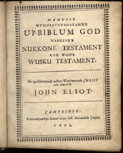Titelseite von Mamusse wunneetupanatamwe Up-Biblum Good, 1663 von American School