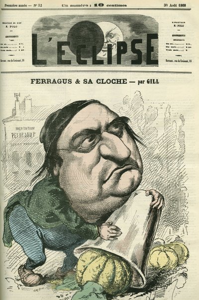 Louis Ulbach dit Ferragus (1822-1889), Chefredakteur der Zeitung „La Cloche“, französischer Schriftsteller und Journalist. Titelblatt in „L