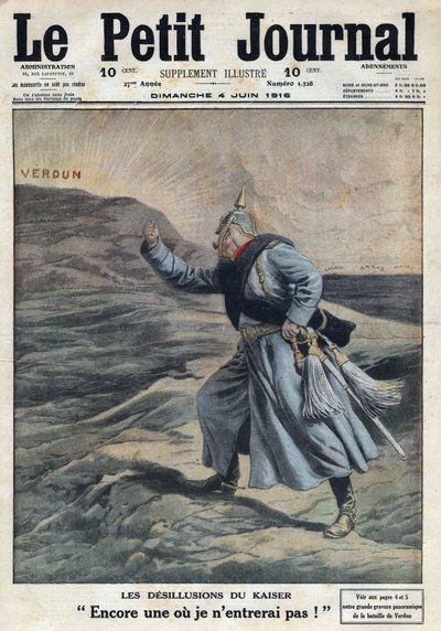 Erster Weltkrieg 1914-1918. „Die Enttäuschungen des Kaisers: Noch einer, den ich nicht betreten werde!“: Wilhelm II. von Deutschland (1859-1941) ärgert sich, dass er es nicht geschafft hat, Verdun in der Schlacht einzunehmen. In „Le Petite Journal“, am 4.0 von Anonymous Anonymous