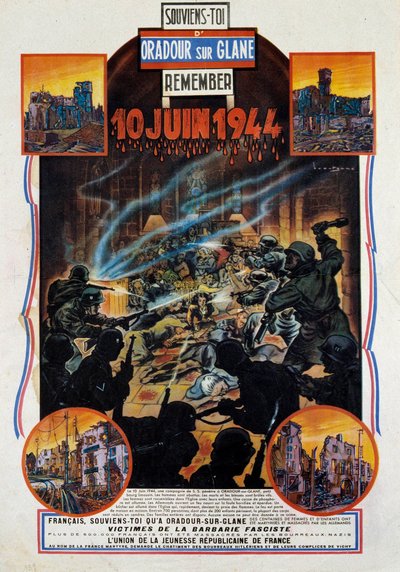 Zweiter Weltkrieg: Plakat zur Erinnerung an das Massaker von Oradour-sur-Glane (Oradour sur Glane) in der Oberen Vienne am 10.06.1944. Dieses Dorf wurde nach der Gefangennahme zweier deutscher Offiziere durch die Widerstandskämpfer zerstört. 1944 Paris, Mu von Anonymous Anonymous