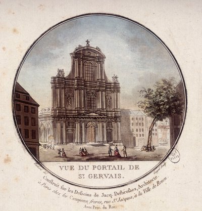 Ansicht des Portals von Saint Gervais, gebaut nach Zeichnungen des Architekten Jacques Desbrosses, Paris. In malerischen Ansichten der Hauptgebäude von Paris von Sergeant von Antoine Louis Francois Sergent Marceau