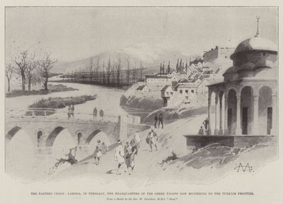 Die östliche Krise, Larissa in Thessalien, das Hauptquartier der griechischen Truppen, die sich jetzt an der türkischen Grenze versammeln von Charles Auguste Loye