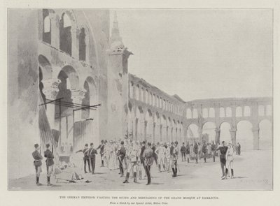 Der deutsche Kaiser besucht die Ruinen und den Wiederaufbau der Großen Moschee in Damaskus von Charles Auguste Loye