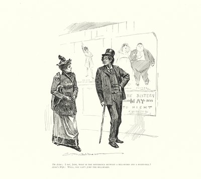 Der Schauspieler: Ich sage, Jane, was ist der Unterschied zwischen einer Plakatwand und einer Rechnungstafel? Schauspielers Frau: Nun, du kannst die Plakatwand nicht überspringen (Lithographie) von Charles Dana Gibson