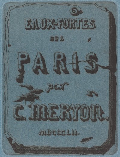 Titelblatt zu den Radierungen von Paris von Charles Meryon