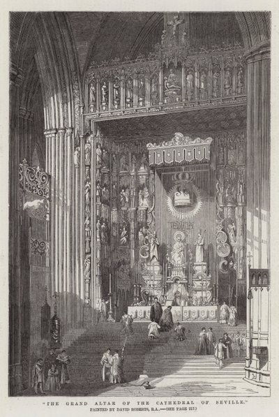 Der große Altar der Kathedrale von Sevilla von David Roberts