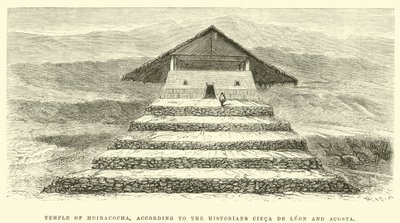 Tempel von Huiracocha, nach den Historikern Cieca de Leon und Acosta von Edouard Riou