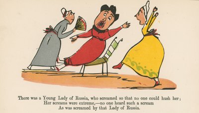 Es war eine junge Dame aus Russland, die so schrie, dass niemand sie beruhigen konnte, aus 