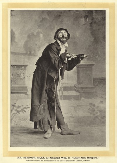 Mr Seymour Hicks als Jonathan Wild in Little Jack Sheppard von English Photographer