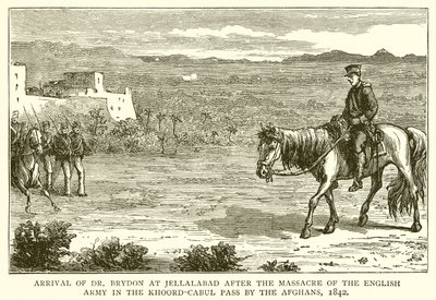 Ankunft von Dr. Brydon in Jellalabad nach dem Massaker an der englischen Armee im Khoord-Cabul-Pass durch die Afghanen, 1842 von English School