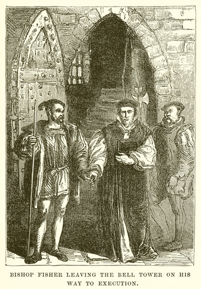 Bischof Fisher verlässt den Glockenturm auf dem Weg zur Hinrichtung von English School