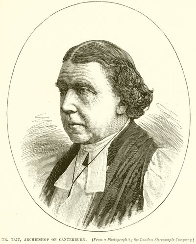 Dr. Tait, Erzbischof von Canterbury von English School
