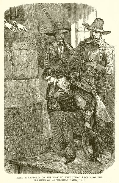Earl Strafford auf dem Weg zur Hinrichtung, erhält den Segen von Erzbischof Laud, 1641 von English School