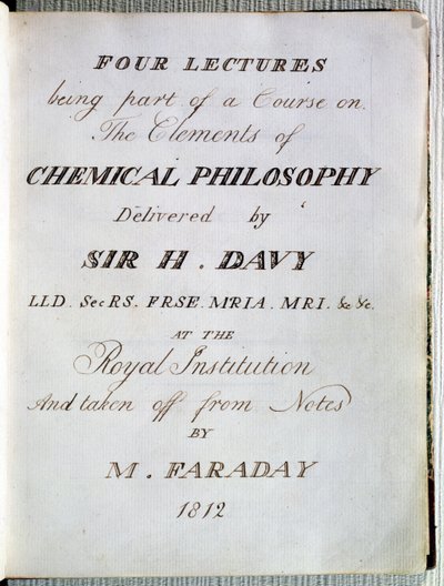 Frontispiz zu Vier Vorlesungen über die Elemente der Chemischen Philosophie von Sir H. Davy an der Royal Institution, aus Notizen von Michael Faraday, 1812 von English School