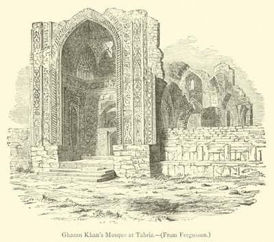 Ghazan Khans Moschee in Tabriz von English School