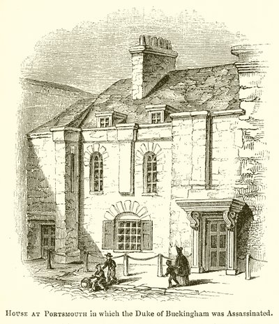 Haus in Portsmouth, in dem der Herzog von Buckingham ermordet wurde von English School