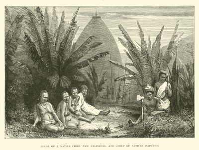 Haus eines einheimischen Häuptlings, Neukaledonien, und Gruppe von Einheimischen, Papua von English School