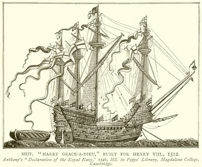 Schiff, Harry Grace-a-Dieu, gebaut für Heinrich VIII, 1512 von English School