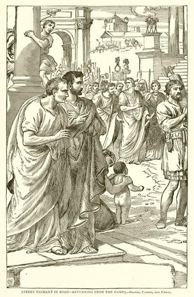 Straßenumzug in Rom—Rückkehr von den Spielen.—Brutus, Cassius und Caesar von English School
