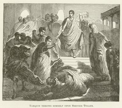 Tarquin wirft sich auf Servius Tullius von English School
